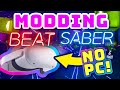 How to MOD Beat Saber on Quest 2! No PC Tutorial 2023