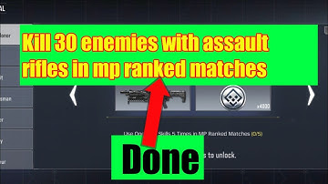Kill 30 enemies with assault rifles in mp ranked matches