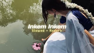 Inkem Inkem - SLOWED   REVERB~