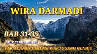 BAB 31-35 Perjalanan Dimensi Waktu Sang Genius WIRA DARMADI