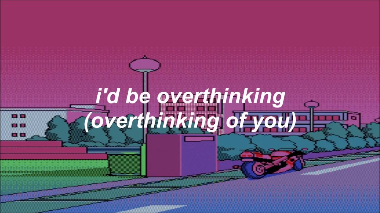 L2M   Overthinking  Lyrics