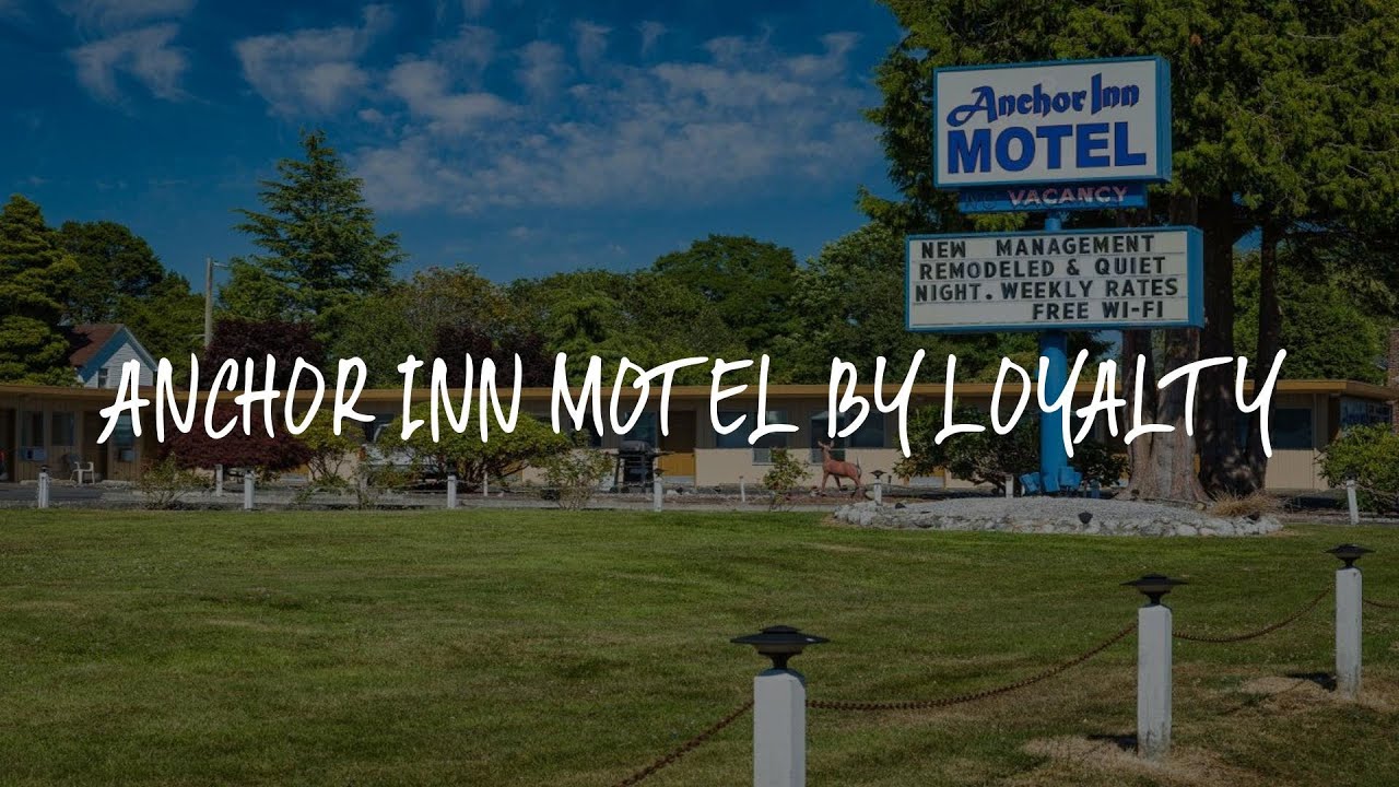 Anchor Inn Motel by Loyalty Review Blaine , United States of America