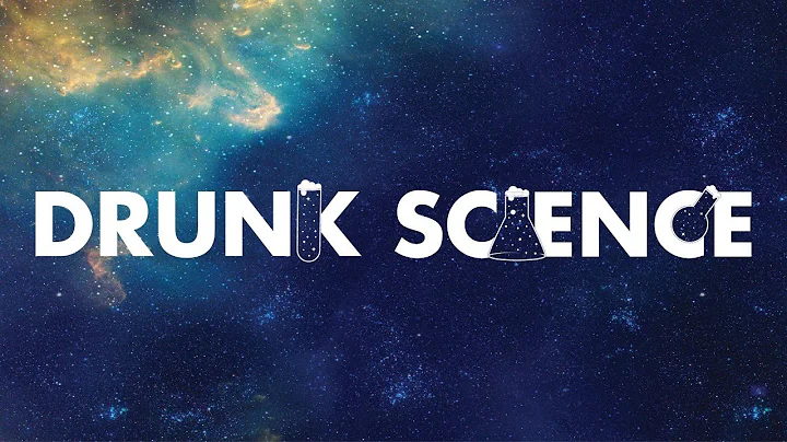 Drunk Science: Episode 1 (with Imogene Cancellare)