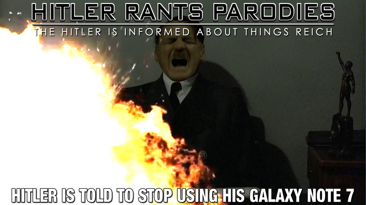 Hitler is told to stop using his Galaxy Note 7