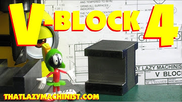 V-BLOCK PART 4, mill, shaper and surface grinder 101 Marc L