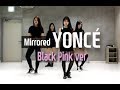 비욘세 욘세 안무 블랙핑크 버전 커버 거울모드 BEYONCE YONCE DANCE BLACKPINK VERSION COVER MIRRORED Kyle Hanagami 비욘세 욘세 안무 블랙핑크 버전 커버 거울모드 BEYONCE YONCE DANCE BLACKPINK VERSION COVER MIRRORED Kyle Hanagami