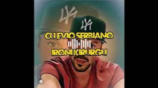 Cllevio Serbiano - Ironi Kirurgu