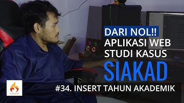 #34 Insert Tahun Akademik | Aplikasi Sistem Informasi Akademik (SIAKAD) Berbasis Web