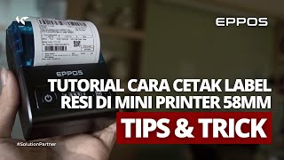 TUTORIAL CARA CETAK LABEL RESI MUDAH DI MINI PRINTER THERMAL PORTABLE UKURAN 58mm