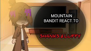 Mountain Bandit react to Shanks & Luffy ||| One piece react ||| Part 1/1 |||Cuu'z|||