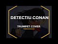 Detective Conan Case Closed Main Theme 名探偵コナン メインテーマ Trumpet Cover 