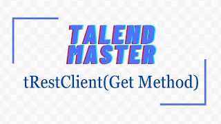 How to use get method in tRestClient component in Talend?