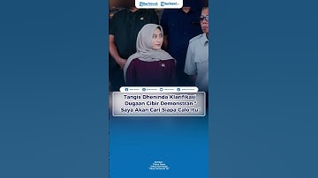 Tangis Dheninda Klarifikasi Dugaan Cibir Demonstran:"Saya Akan Cari Siapa Calo Itu"