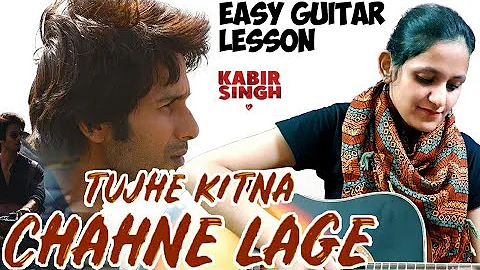 Tujhe kitna chahne lage hum | kabir Singh | Easy Guitar Lesson | Arijit Singh | Guitar cover | Priya