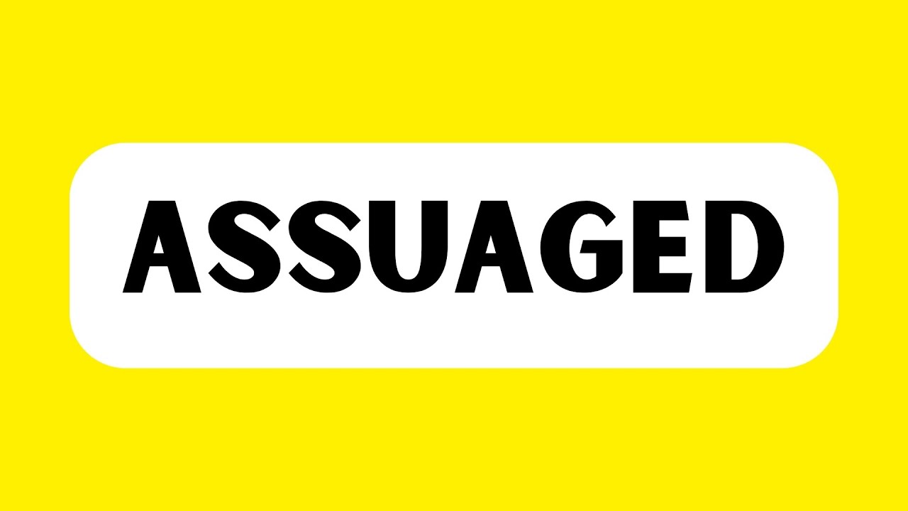 How to Pronounce Assuaged (Correctly) - YouTube