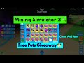 Mining Simulator 2 Free Pets Giveaway Come And Join (Roblox) GabGamingPlays