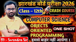 CRASH COURSE ONE SHOT II 12TH CMS II CH 02 OBJECTS ORIENTED PROGRAMMING (OOP) || By Surendra sir ||