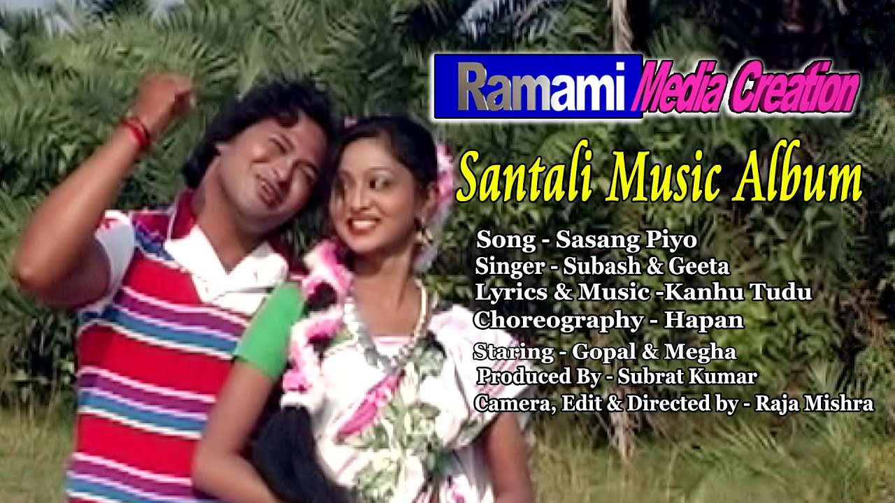 Santali New album 2019 sasang piyo Gopal  Megha Subash  Geeta  Directed By  Raja Mishra