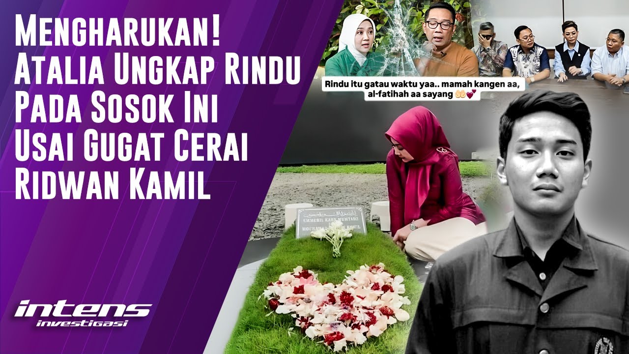 Atalia Ungkap Rindu Sosok Ini usai Gugat Cerai Ridwan Kamil | Intens Investigasi | Eps 6117