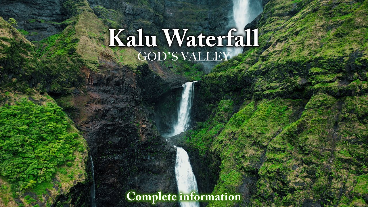 Kalu Waterfall   The beauty of GODS VALLEY  Kalu Waterfall Information