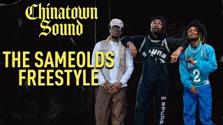 The SameOlds - Freestyle - Chinatown Sound