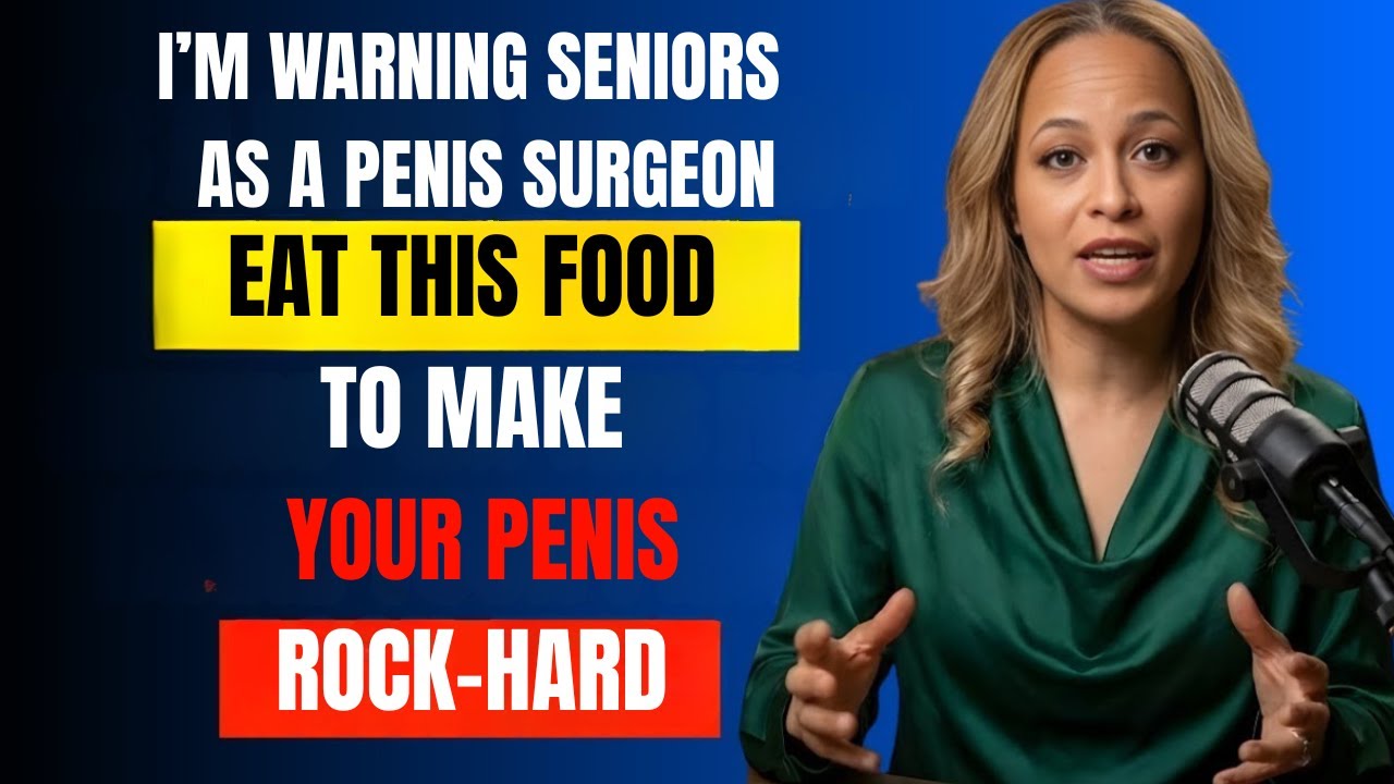 As a Penis Surgeon, I’m WARNING Seniors: This Food Can Make Your Penis Strong and Rock-Hard