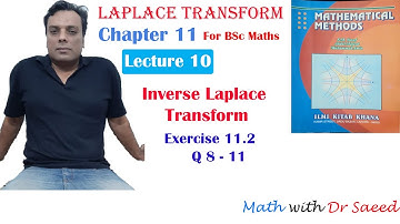 Laplace Transform || Lec 10 || Ex 11.2, Q No: 8 - 11 || BSc Math, Cha 11, Math. Method by SM Yusuf