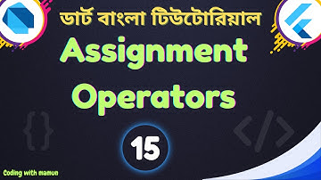 Dart Assignment Operators | Dart & Flutter Bangla Tutorial | Coding with Mamun