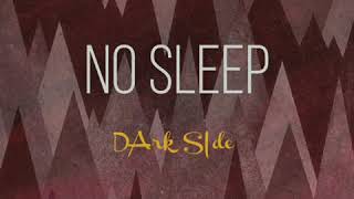 DArk SIde - No Sleep