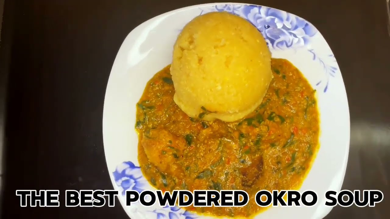 How to make powdered okro soup 