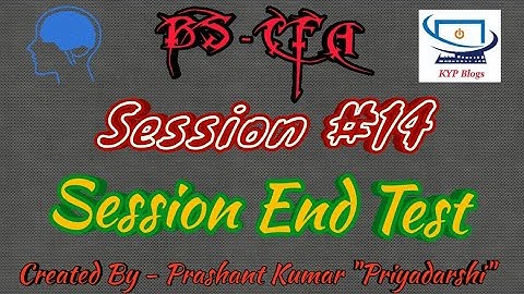 ERA Session 14 - BS CFA - Session End Test
