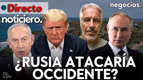 NOTICIERO: Trump desata las alarmas en Irán, Rusia amenaza a Occidente y China se planta con EEUU