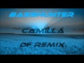 Basshunter  - Camilla  (Df Remix)