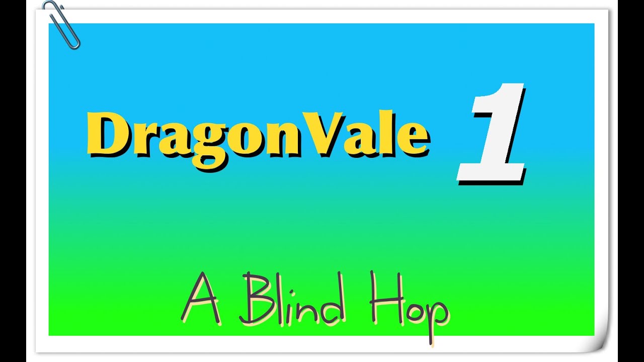 A Blind Hop - DragonVale - Part 1