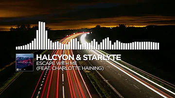 Halcyon & Starlyte   Escape With Me feat  Charlotte Haining NCS Release