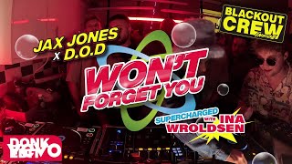 Jax Jones, D.O.D, Ina Wroldsen - Won't Forget You (Donk Edit) ft. The Blackout Crew Resimi