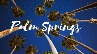 Things To Do In Palm Springs (Hidden Gems)