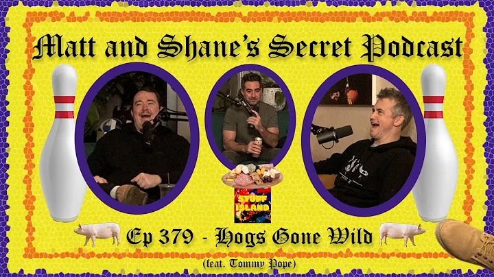 Ep 379 - Hogs Gone Wild (feat. Tommy Pope)