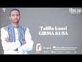 Far Girma Kusa Taliila Koo New Album 
