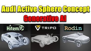 3D Generative AI - Hitem3D, Rodin and Tripo 3D - Audi ActiveSphere concept