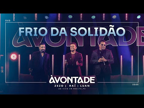FRIO DA SOLIDÃO - À Vontade (Ao Vivo Em Recife/PE)