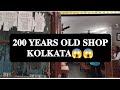 200 YEARS OLD SHOP IN KOLKATA😮😱😱|| KOLKATA VLOG||SRISHTI LAKHERA