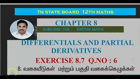 EXERCISE 8.7 Q.NO.6  |12TH MATHS TN | CHAPTER 8| DIFFERENTIALS AND PARTIAL DERIVATIVES|TM/EM