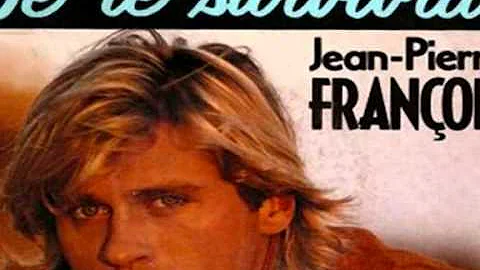 Jean-Pierre Franois - "Je te survivrai"
