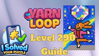 Yarn Loop! Level 290 Solution (VERY HARD!) (Fast Walkthrough)