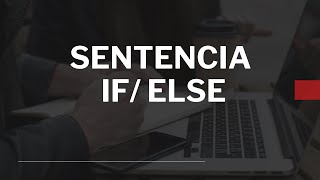 CURSO DE PROGRAMACIÓN EN JAVA || SENTENCIA IF/ELSE ||
