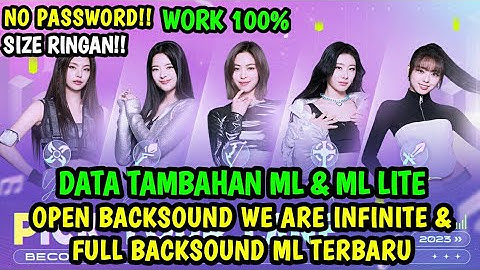 Data Open Backsound ML We Are Infinite & Full Backsound ML Terbaru | Data ml lite | Data Musik ml