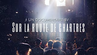 [Documentaire] 🥾 Sur la route de Chartres