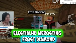@ElestialHD Merosting @FrostDiamond