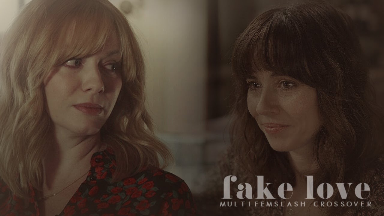 multifemslash crossover | fake love [+Julia SIP]